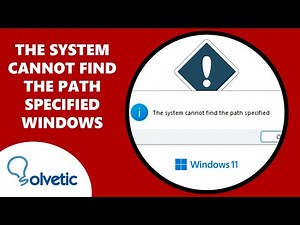 The System Cannot Find the Path Specified Windows 11 or Windows 10 FIX