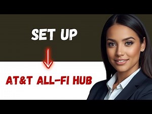 How to Set Up AT&T All-Fi Hub: Easy Internet Air Installation Guide and Troubleshooting