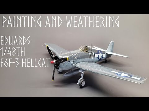 Eduard 1/48 F6F-3 Hellcat Painting and Weathering