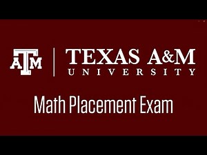 Texas A&M Math Placement Exam - PRACTICE TEST