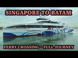Singapore to Batam Ferry Crossing | Full journey in 4K