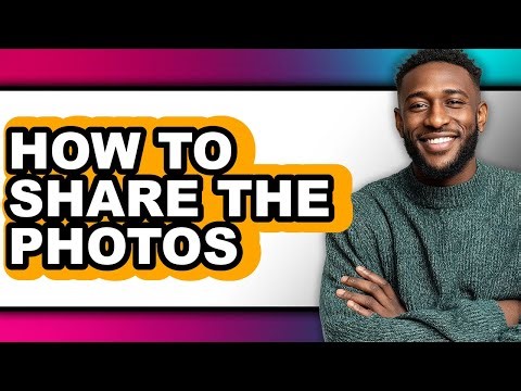 How to Share the Photos - Easy Guide