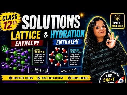 Chemistry Chapter-1 Solutions |Lecture- 2| Lattice and Hydration enthalpy