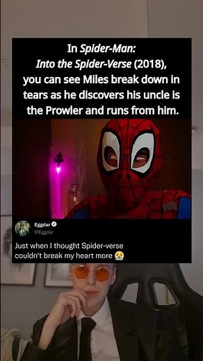 In Spider-Man: Into the Spider-Verse (2018), you can see Miles break down in tears as he discovers
