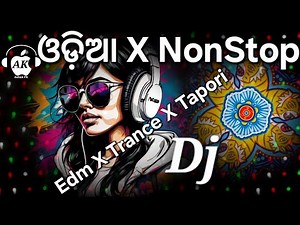 Odia Nonstop DJ Remix 2025 | Latest Odia DJ Songs Mix