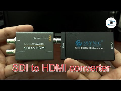 How to use SDI to HDMI converter : Blackmagicdesign and eSYNiC.