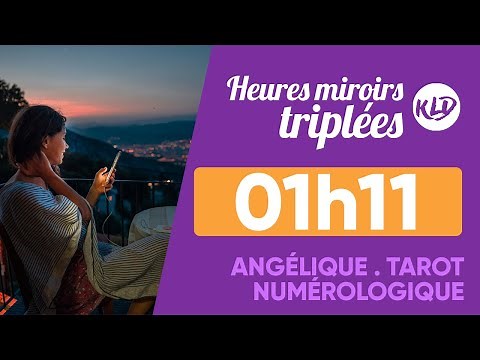 Heure miroir triplée 01h11 : Signification complète & détaillée