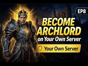 Archlord EP8 – How to Become the Archlord on Your Own Server