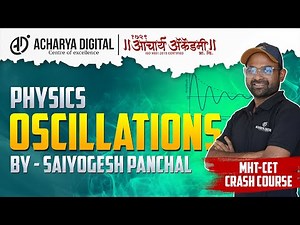 06 - CET Crash Course | Physics | Oscillation | Saiyogesh Panchal