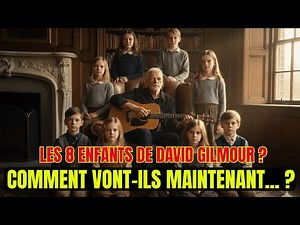 Que s’est-il passé avec les 8 enfants de David Gilmour ?