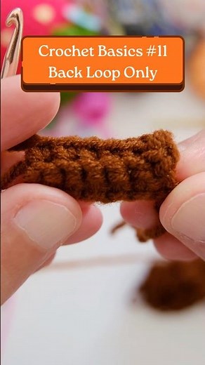 Crochet Basics: Back Loop Only