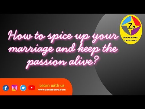 HOW TO SPICE UP YOUR MARRIAGE AND KEEP THE PASSION ALIVE?