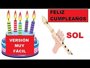 FELIZ CUMPLEAÑOS VERSIÓN MUY FÁCIL PARA FLAUTA DULCE+PISTA+GUÍA+ANIMACIÓN. TUTORIAL.