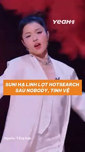 Suni Hạ Linh bất ngờ lọt top hot search tại Trung Quốc sau công diễn 4 Đạp gió