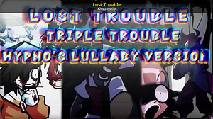 Lost Trouble Mod for Friday Night Funkin' | FNF Mods