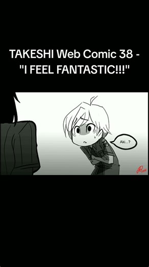 TAKESHI Web Comic 38 - "I FEEL FANTASTIC!!!" #comic #cartoon #cartoons #anime #comics #manga #comedy
