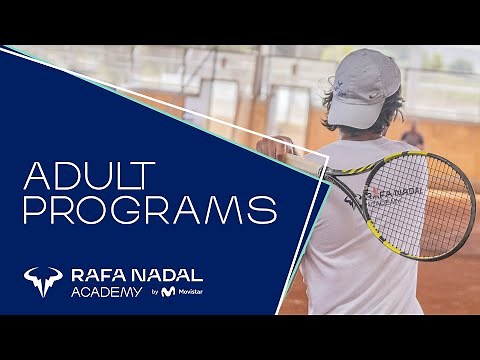 Adult Programs - Rafa Nadal Academy by Movistar