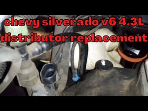 chevy silverado v6 4.3L distribrutor replacement