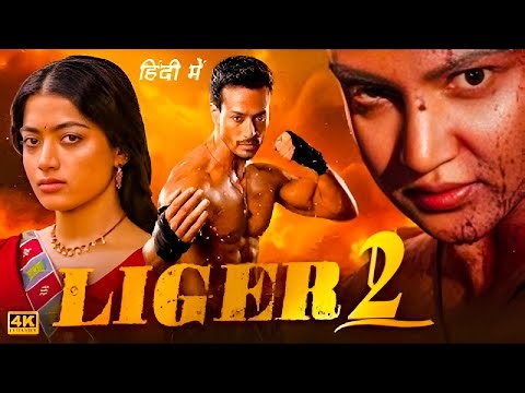 LIGER 2 Tiger Shroff Rashmika Mandanna Sanjay Dutt New Bollywood Full Action Hd Movies 20251