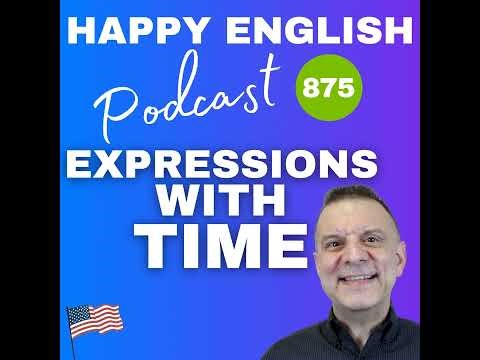 875 – Idioms & Phrases Using Time in Everyday English