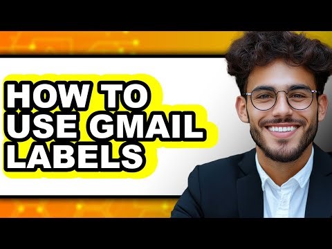 How to Use Gmail Labels - Step by Step