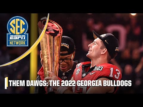 Them Dawgs: The 2022 Georgia Bulldogs [FULL DOCUMENTARY] | SEC Network