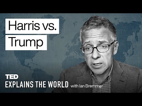 Harris vs. Trump — and What’s at Stake for the World | TED Explains the World with Ian Bremmer