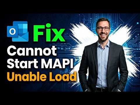 How To Fix Microsoft Outlook Cannot Start MAPI Was Unable To Load [2026 Guide]