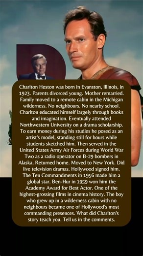 Charlton Heston Grew Up in a Wilderness Cabin Then Won an Oscar