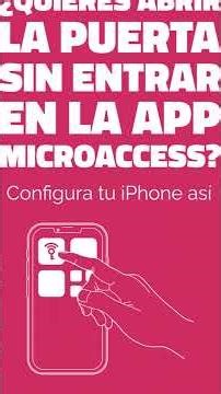 Cómo abrir con tu iPhone usando la app de Microaccess #iphone #nfc #microaccess