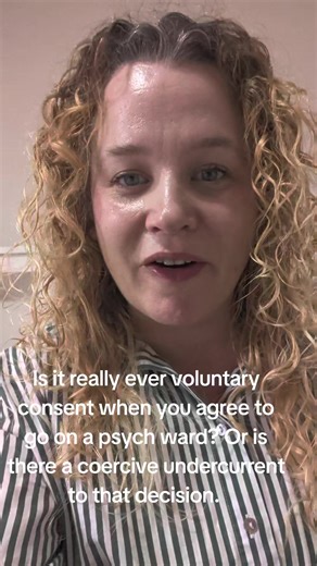 Is it really ever voluntary consent when you agree to go on a psych ward? Or is there a coercive undercurrent to that decision. #bipolar #bipolarawareness #mentalhealth #crisis #fyp