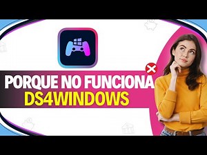 Porque No Funciona DS4WINDOWS (Solución)