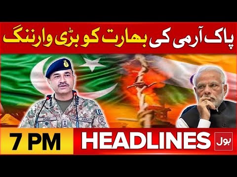 Pak Army Warning To India | BOL News Headline At 7 PM | Pak India Conflict Update