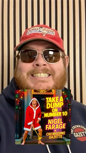 Just a few things - Xmas Christmas Song will be called “Take a Dump on Number 10” Preview: Nov 28th Buy it on ITunes/Amazon: December 12th | The Crewkerne Gazette