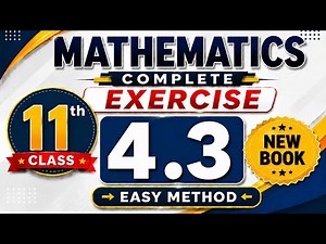 Class 11th Math New Book Exercise 4.3 | 1st Year Math Exercise 4.3 | Grade Eleven Math Ex 4.3