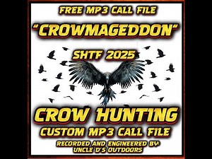 CROW HUNTING - CROWMAGEDDON 2025 SHTF - FREE CUSTOM CROW CALL SOUND - #CROW #HUNTING