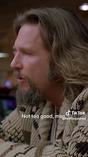 Exploring The Dude's Many 'Man' Moments in The Big Lebowski