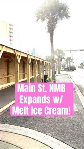Main Street North Myrtle Beach Is Getting an Ice Cream Upgrade 🍦🏗️