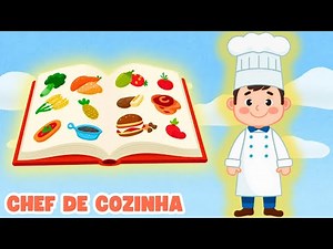 Na Cozinha com o Chef 👨‍🍳🍲 – Vídeo Educativo Infantil