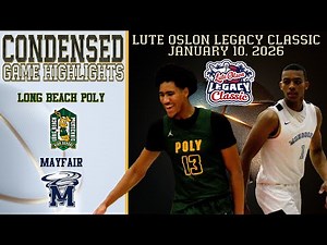HS Basketball - Long Beach Poly vs Mayfair - Lute Olson Legacy Classic - Condensed Game 4K