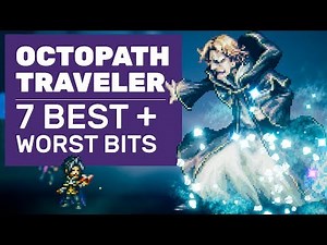 7 Best And Worst Things About Octopath Traveler PC | Octopath Traveler PC Review