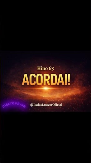 ACORDAI! 🔥 Desperte Hoje | Hino 63 ISAIAS LOUVOR