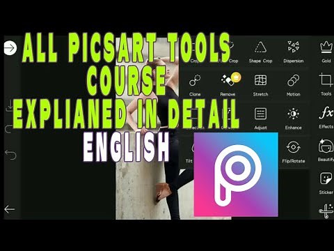 Picsart Tools Tutorial Full details Explained in English : 2021
