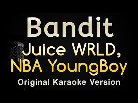 Bandit - Juice WRLD, NBA YoungBoy (Karaoke Songs With Lyrics - Original Key)