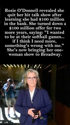 Rosie O'Donnell Quit Talk Show After Learning She Had $100M 💰🎤