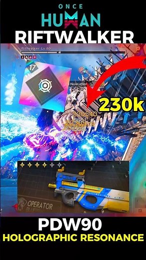 1 SHOT= 250K FASTEST PDW90 BUILD FOR RIFTWALKER - ONCE HUMAN