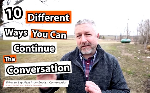 Bob the Canadian: What to Say Next in an English Conversation
