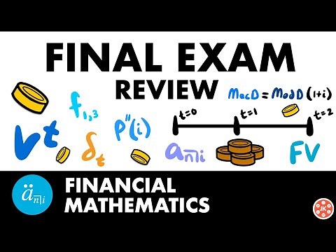 Financial Mathematics Final Exam Review | Exam FM | JK Math