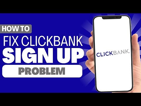 How To Fix Clickbank Sign Up Problem - Full Guide 2023