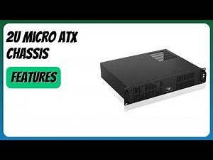 REVIEW (2025): 2U Micro ATX Chassis. Features